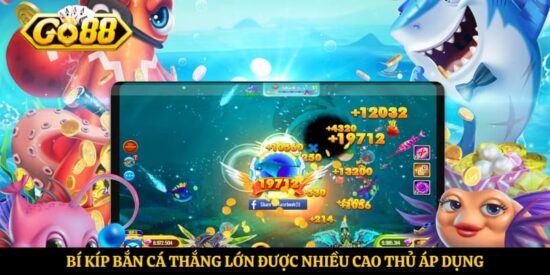 Bí kíp bắn cá thắng lớn